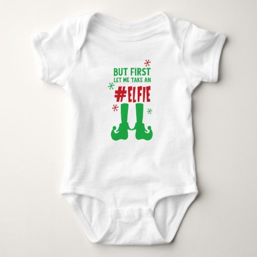 Let Me Take An Elfie Elf Shoes Snow Christmas Baby Bodysuit