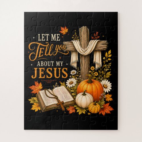 Let Me Tell You About My Jesus Christian Jigsaw Puzzle