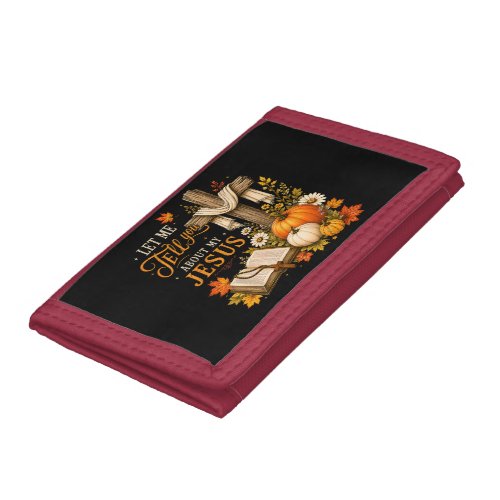 Let Me Tell You About My Jesus Christian Tri-fold Wallet