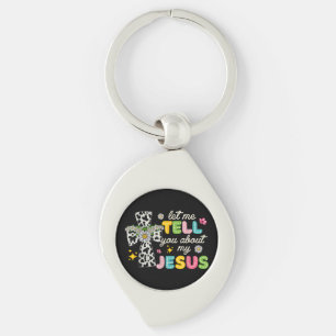 Let Me Tell You About My Jesus Groovy Christian Re Keychain