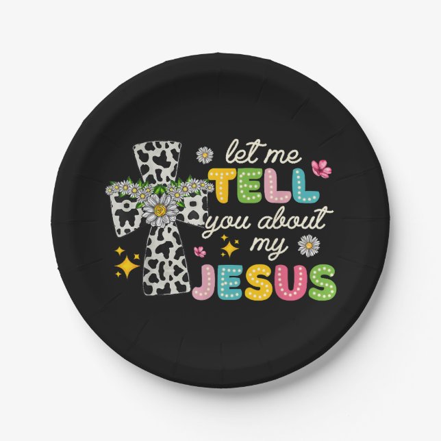 Let Me Tell You About My Jesus Groovy Christian Re Paper Plates (Front)