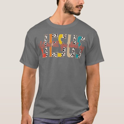 Let Me Tell You About My Jesus Leopard Vintage  T_Shirt