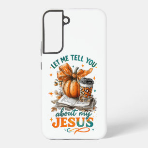 Let Me Tell You.... Samsung Galaxy S22+ Case