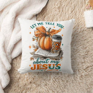 Let Me Tell You.... Throw Pillow
