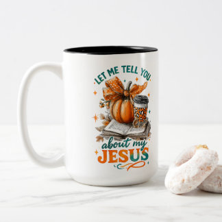 Let Me Tell You....  Two-Tone Coffee Mug