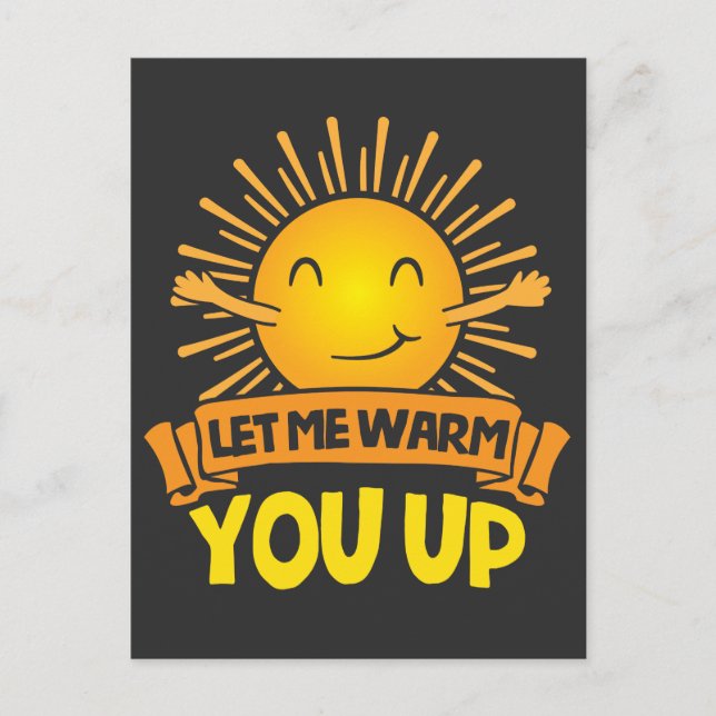 Let me warm you up Cute Sun hug Happiness Postcard (Front)
