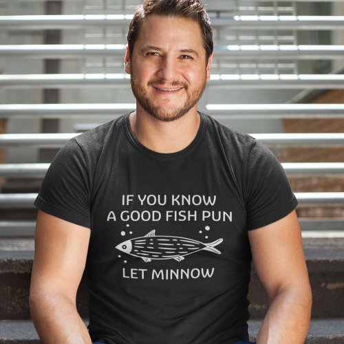 Let Minnow T_Shirt