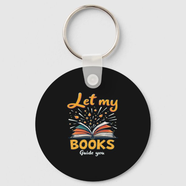 Let My Books Guide You - Inspiring Reading Design Keychain (Front)