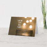 Let my Life be a Light Quote Card