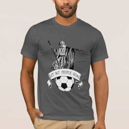 Let My People Goal T_Shirt