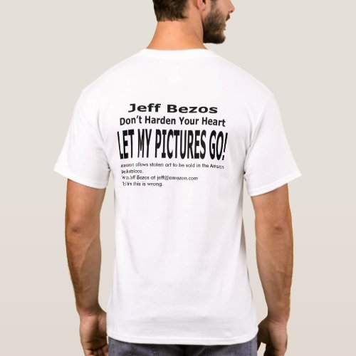 Let My Pictures Go T_Shirt