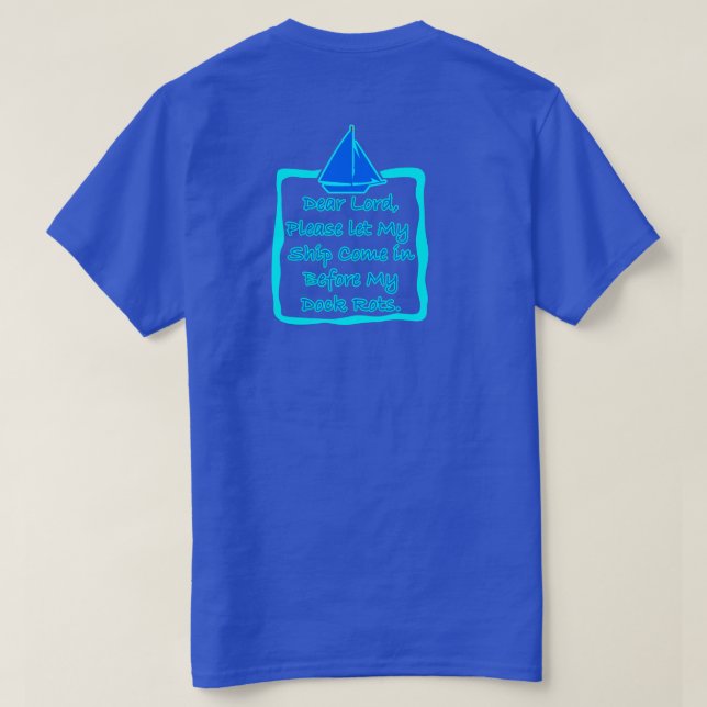 Let My Ship Come In Sailors Mantra T-Shirt (Design Back)