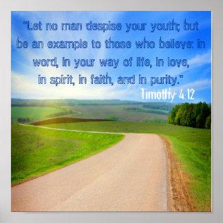 Let No Man Despise Your Youth Tim 4:12 Poster