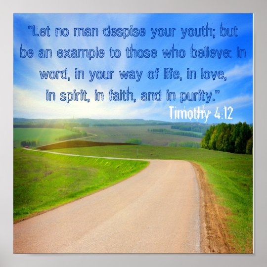 Let No Man Despise Your Youth Tim 4:12 Poster | Zazzle.com