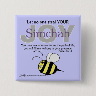 Let No One Steal YOUR Joy/Simchah!  with bee Button