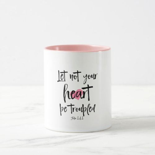 Let Not Your Heart be Troubled Bible Verse Mug
