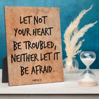 Let Not Your Heart Be Troubled Bible Verse Plaque by Christian_Quote at Zazzle