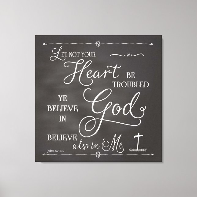 Let Not Your Heart Be Troubled Canvas Print (Front)