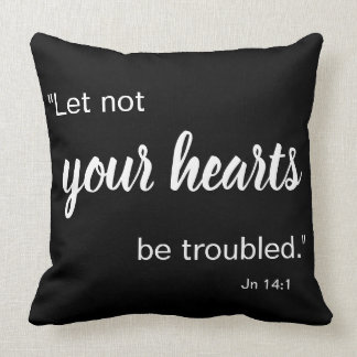 Let not your Hearts be Troubled pillow