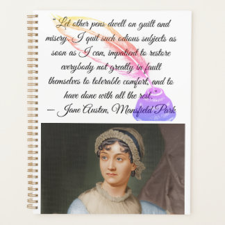 “Let other pens dwell on" Jane Austen quote Planner