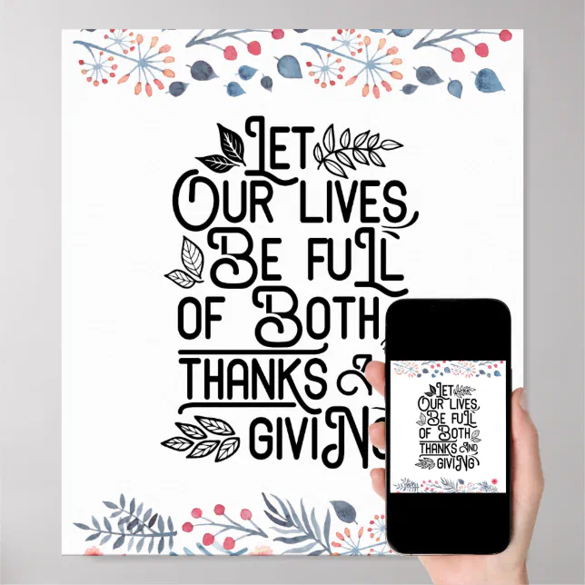 Let our lives be full of both thanks and giving poster | Zazzle