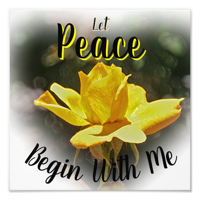 Let Peace Begin With Me Photo Enlargement Square Print (Front)