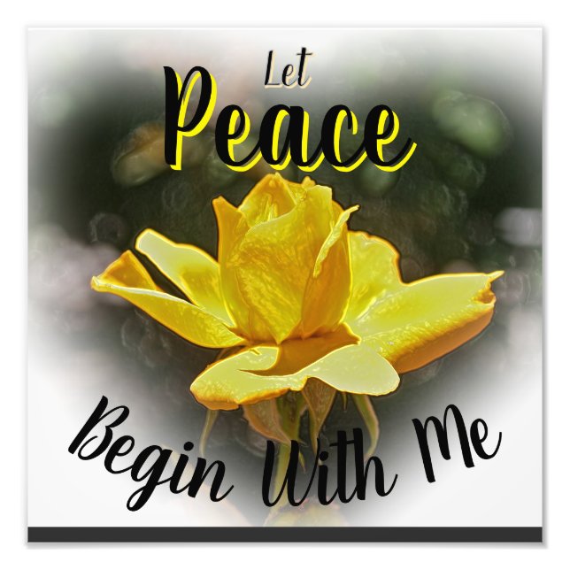 Let Peace Begin With Me Photo Enlargement Square Print (Front)