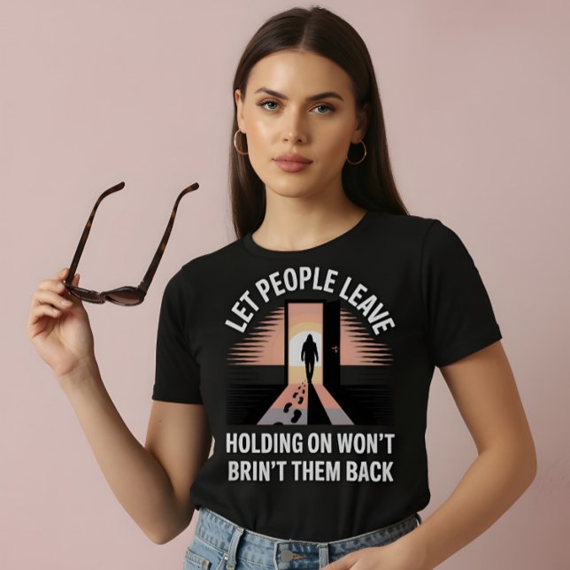 Let People Leave – Mental Health Awareness Tee (Creator Uploaded)