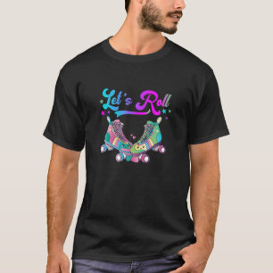 Let’S A Roll Roller Skate Roller Skating Lover Ret T-Shirt