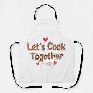 Let’s Cook Together – Cute Romantic Cooking Quote Apron