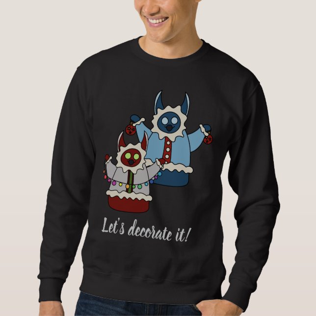 Let’s decorate it sweatshirt (Front)