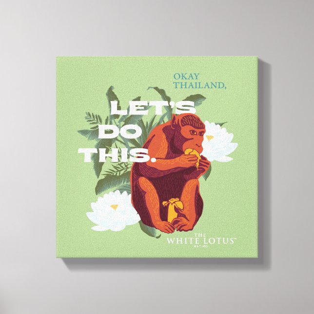 "Let’s Do This" Monkey - The White Lotus Canvas Print (Front)