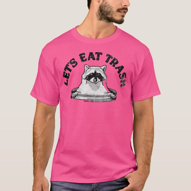 Let’s Eat Trash T-Shirt (Front)