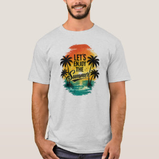 Let’s Enjoy The Summer Tropical Sunset Palm Tree T-Shirt