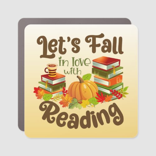 Lets Fall in Love With Reading Car Magnet