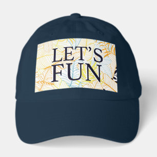 Let’s Fun Funny Casual Typography Hat