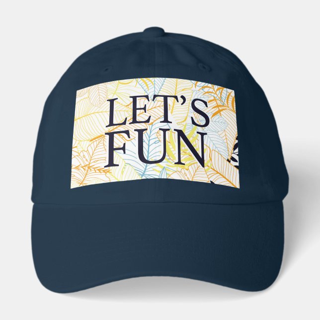 Let’s Fun Funny Casual Typography Hat (Front)