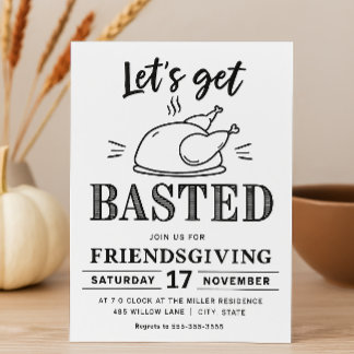Let’s Get Basted Funny Friendsgiving Invitation