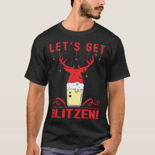 Let s Get Blitzen Festive Christmas Hunting & Bee T-Shirt