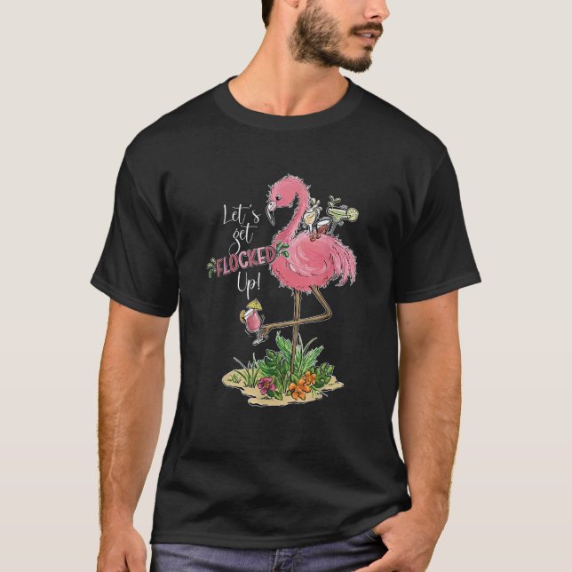 Let s Get Flocked Up Summer Tee Flamingo (Front)