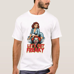 Let’s Get Freaky – Retro Pin-Up & Creepy Clown T-Shirt
