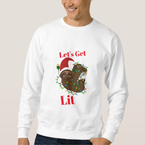 Lets Get Lit Christmas Sloth  Sweatshirt