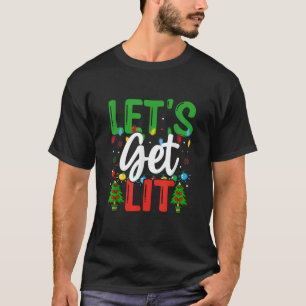Let s Get Lit Funny Christmas Holiday Season  T-Shirt