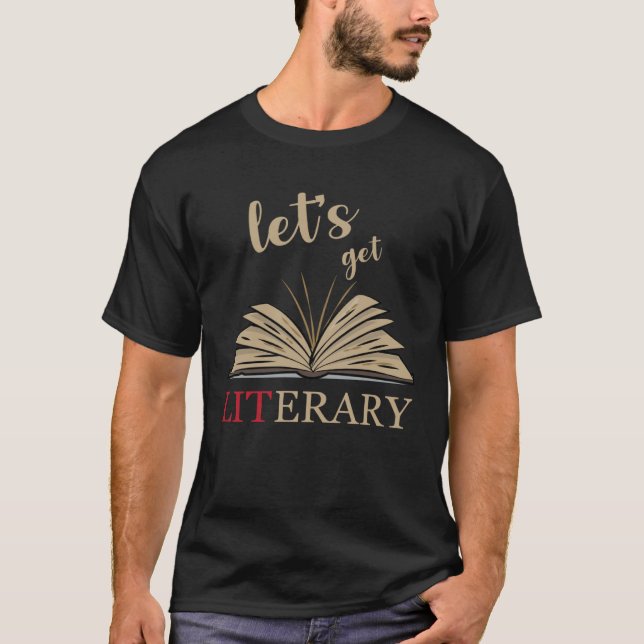 Let s Get Literary Punny Reading Lingo T-Shirt (Front)