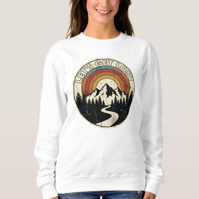 Let’s Get Lost Retro Mountain Adventure Outdoor Sweatshirt (Front)