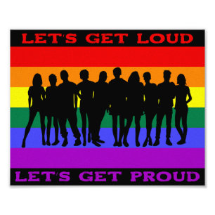 Let’s Get Loud, Let’s Get Proud LGBTQ Pride Photo Print