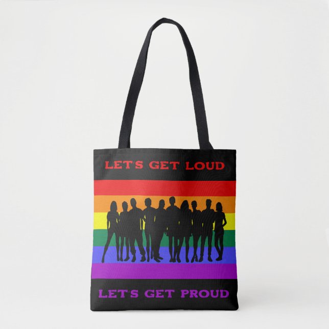Let’s Get Loud, Let’s Get Proud LGBTQ Pride Tote Bag (Front)