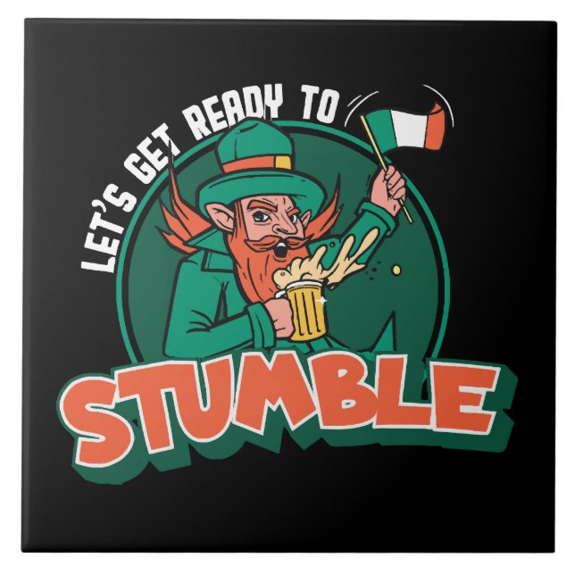 Let s Get Ready to Stumble Funny Ceramic Tile (Front)
