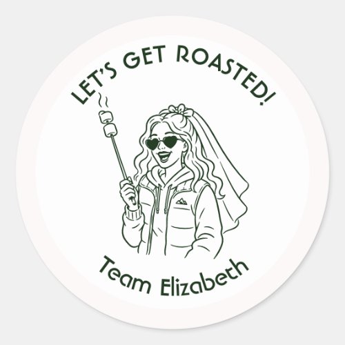 Let’s Get Roasted Camp Bride Bachelorette Classic Round Sticker