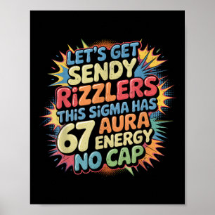 Let’s Get Sendy Rizzlers 67 Aura Meme Design _1 Poster